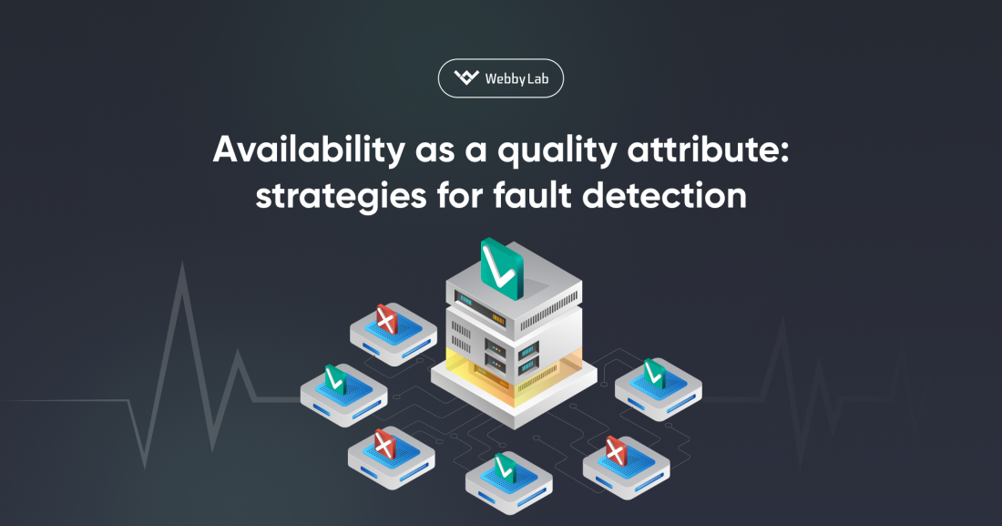 Availability as a quality attribute: strategies for fault detection