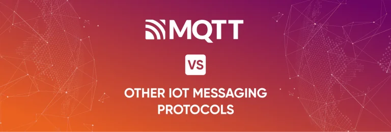 MQTT vs Other IoT Messaging Protocols: Detailed Comparison