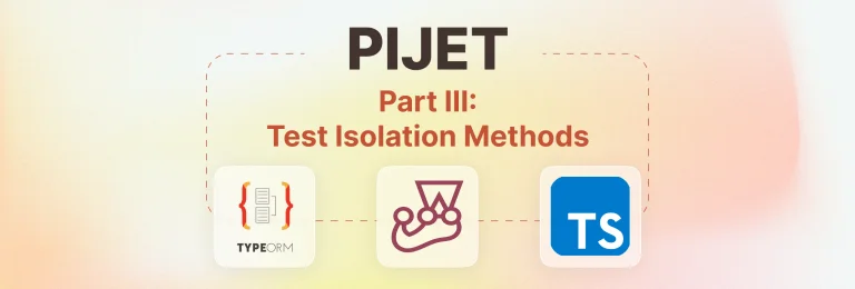 PIJET: Parallel, Isolated Jest-Enhanced Testing Part III: Test Isolation Methods