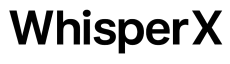 whisper x