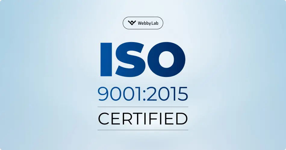 WebbyLab is now officially ISO 9001 certified!