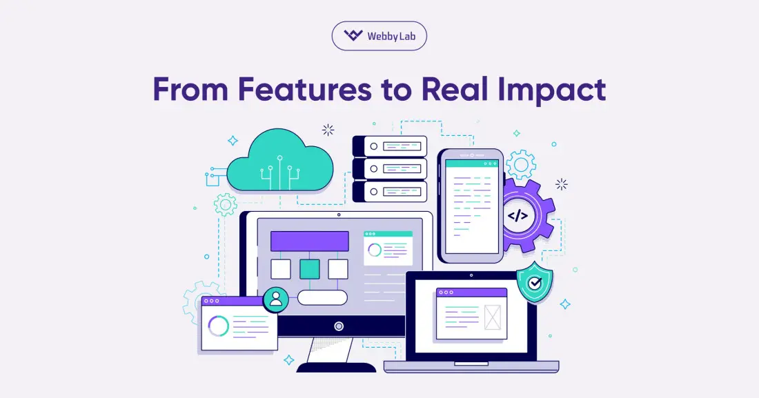 From Features to Real Impact